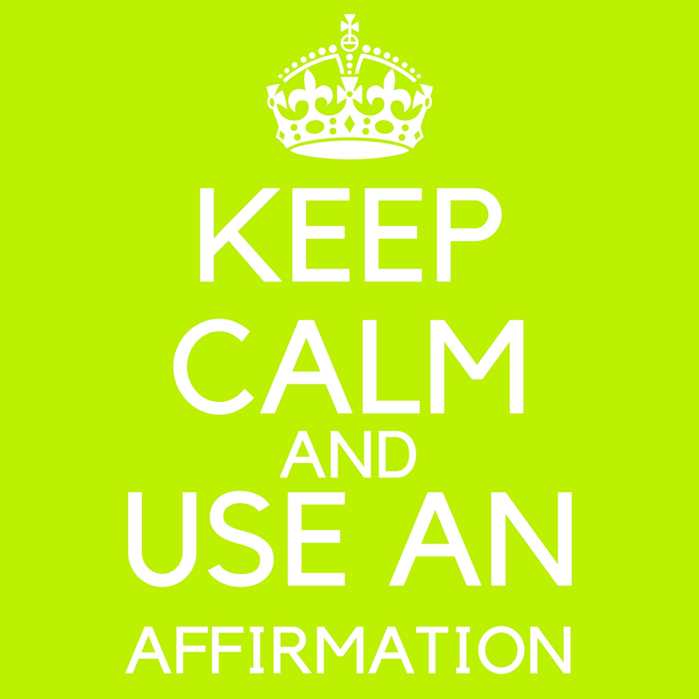 keep-calm-and-use-an-affirmation
